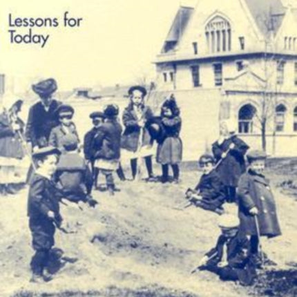 Dewey's Laboratory School: Lessons for Today