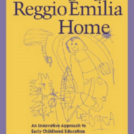 Bringing Reggio Emilia Home  An Innovative Approach to Early Childhood Education