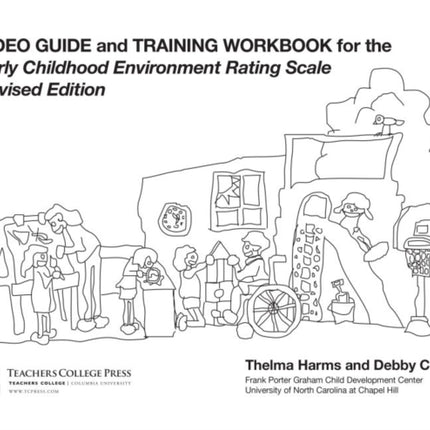 Early Childhood Environment Rating Scale: Video Guide and Training Workbook