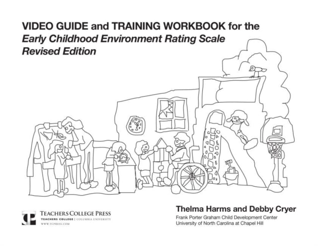 Early Childhood Environment Rating Scale: Video Guide and Training Workbook