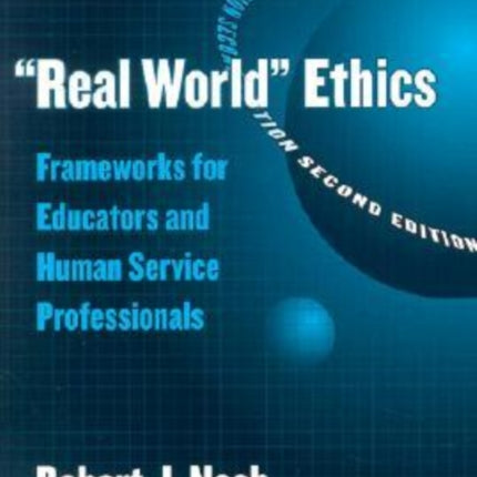 Real World Ethics  Frameworks for Educators and