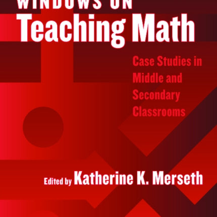 Windows on Teaching Math  Cases of Middle and