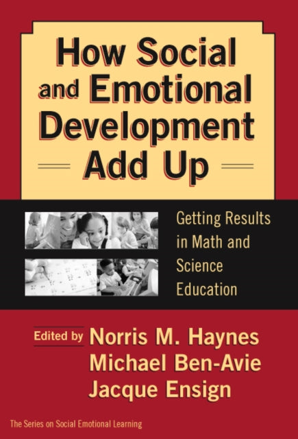 How Social and Emotional Development Add Up  Getting Results in Math and Science Education