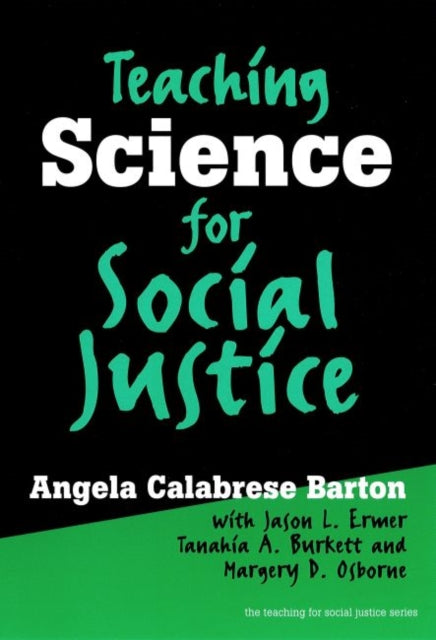 Teaching Science for Social Justice