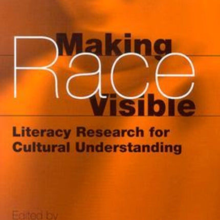 Making Race Visible  Literacy Research for