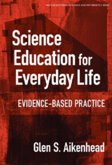 Science Education for Everyday Life: Evidence-based Practice