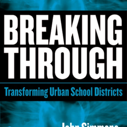 Breaking Through  Transforming Urban School Districts