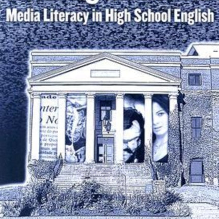 Reading the Media: Media Literacy in High School English