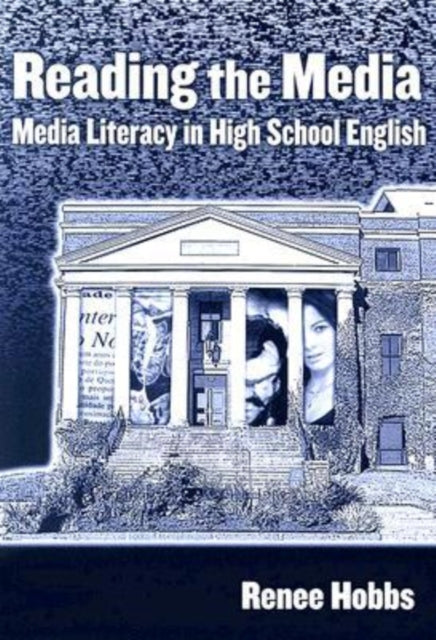 Reading the Media: Media Literacy in High School English