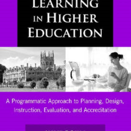 Distance Learning in Higher Education: A Programmatic Approach to Planning, Design, Instruction, Evaluation, and Accreditation