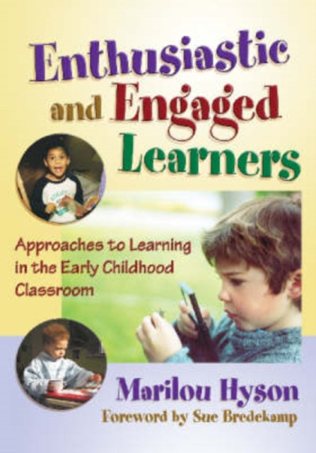 Enthusiastic and Engaged Learners  Approaches to Learning in the Early Childhood Classroom