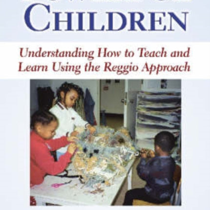 Powerful Children  Understanding How to Teach and