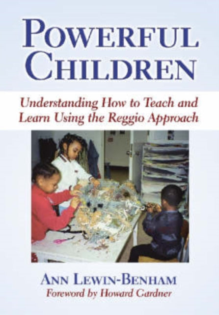 Powerful Children  Understanding How to Teach and