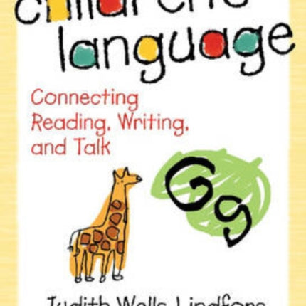 Children's Language: Connecting Reading, Writing, and Talk