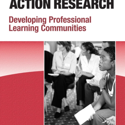 Collaborative Action Research  Developing Professional Learning Communities