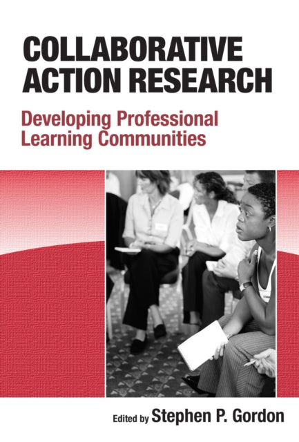 Collaborative Action Research  Developing Professional Learning Communities