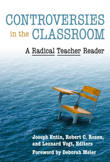 Controversies in the Classroom  A Radical Teacher Reader