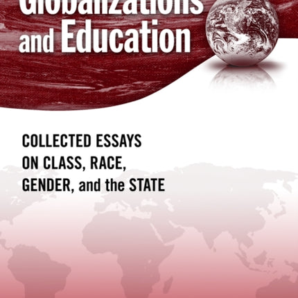 Globalizations and Education  Collected Essays on