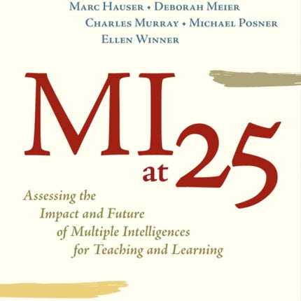 MI at 25  Assessing the Impact and Future of Multiple Intelligences for Teaching and Learning