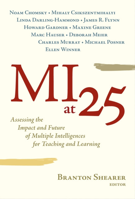 MI at 25  Assessing the Impact and Future of Multiple Intelligences for Teaching and Learning