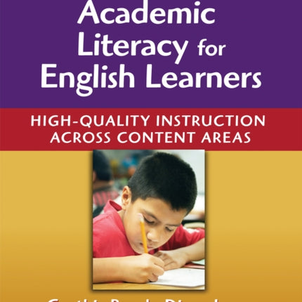 Academic Literacy for English Learners Highquality Instruction Across Content Areas Practitioners Bookshelf Language  Literacy Language and Literacy Series The Practitioners Bookshelf