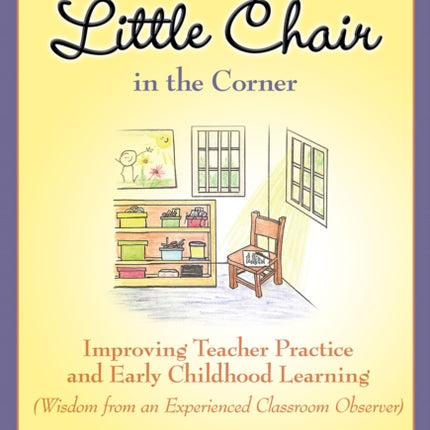 The View from the Little Chair in the Corner