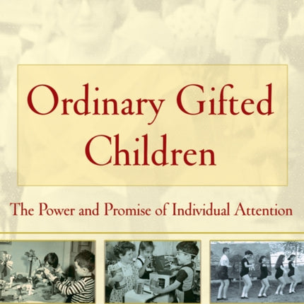 Ordinary Gifted Children  The Power and Promise