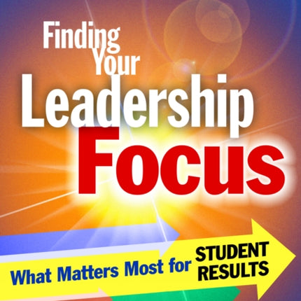 Finding Your Leadership Focus  What Matters Most