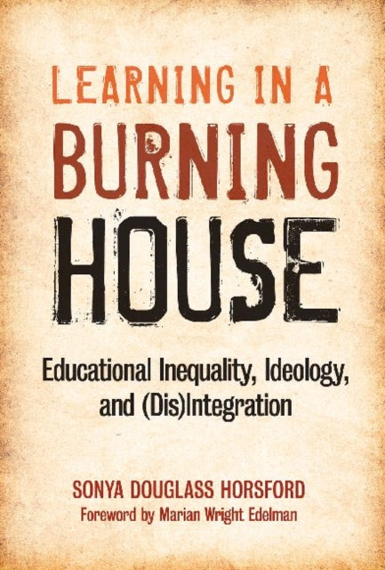 Learning in a Burning House  Educational