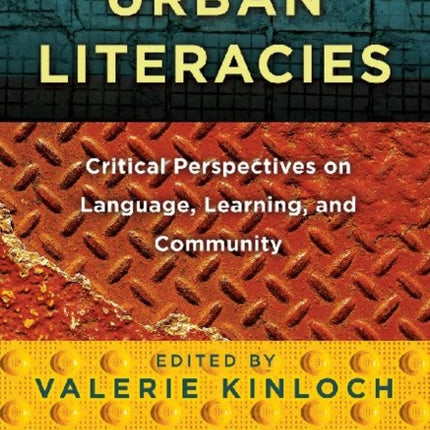 Urban Literacies  Critical Perspectives on