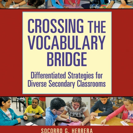 Crossing the Vocabulary Bridge  Differentiated Strategies for Diverse Secondary Classrooms