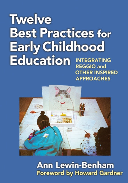 Twelve Best Practices for Early Childhood Educat  Integrating Reggio and Other Inspired Approaches