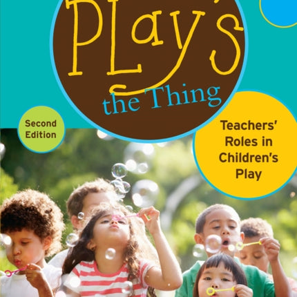 The Plays the Thing  Teachers Roles in Childrens