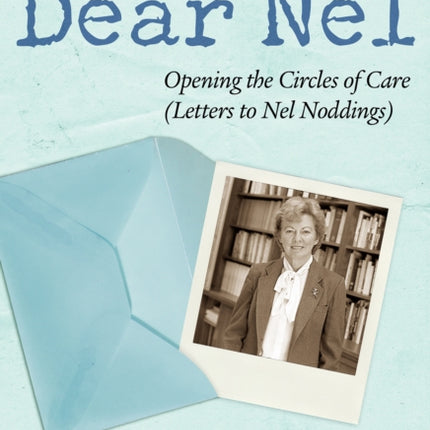 Dear Nel  Opening the Circles of Care Letters to