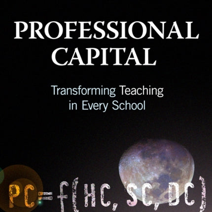 Professional Capital  Transforming Teaching in Every School