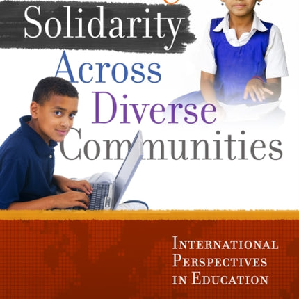 Creating Solidarity Across Diverse Communities  International Perspectives in Education