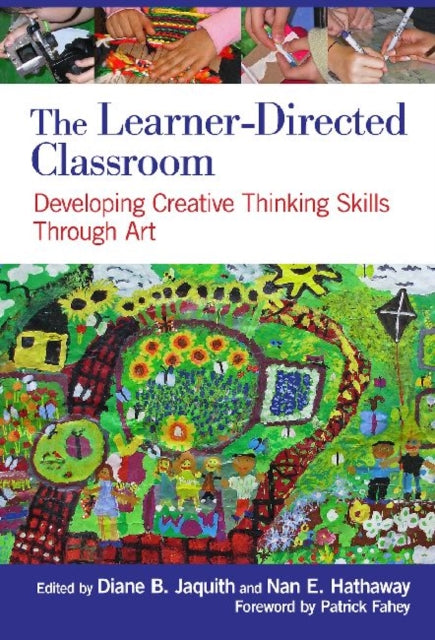 The Learner-Directed Classroom: Developing Creative Thinking Skills Through Art