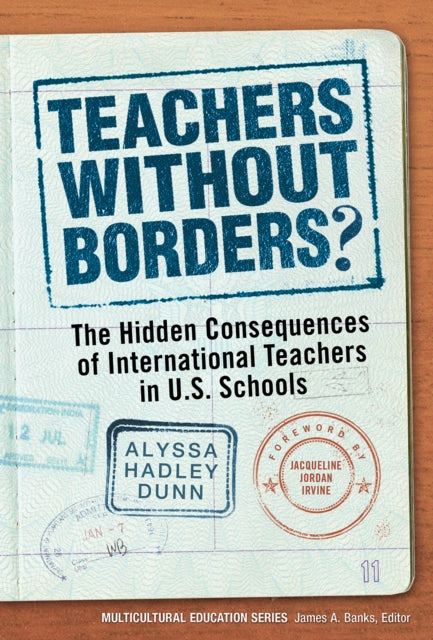 Teachers Without Borders  The Hidden Consequences of International Teachers in U.S. Schools