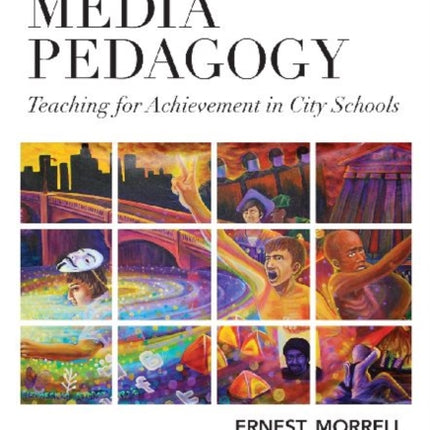 Critical Media Pedagogy  Teaching for Achievement in City Schools