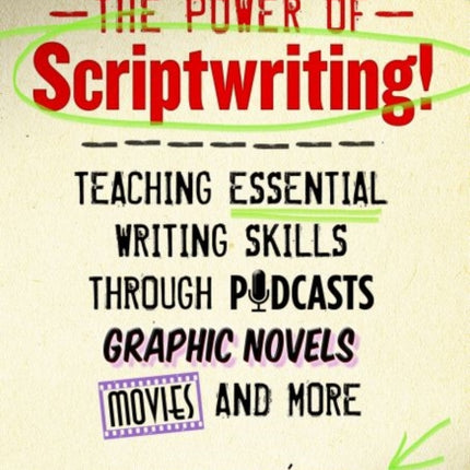 The Power of ScriptwritingTeaching Essential