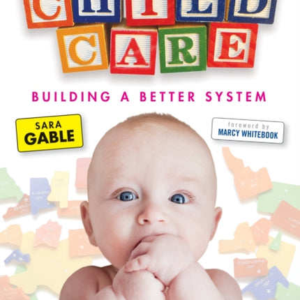 The States of Child Care  Building a Better System