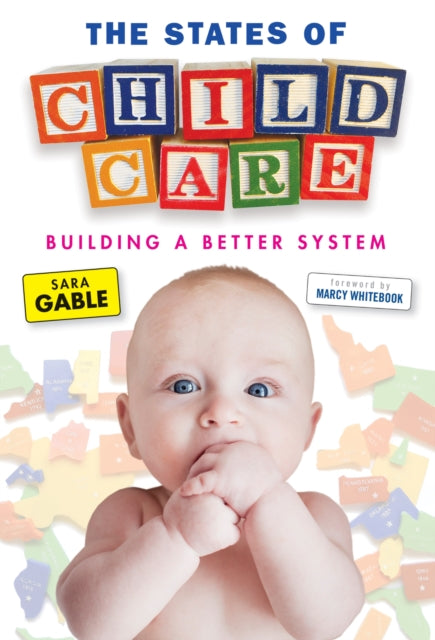 The States of Child Care  Building a Better System