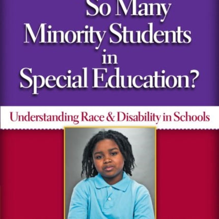 Why Are So Many Minority Students in Special Education?: Understanding Race & Disability in Schools