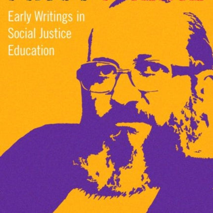 First Freire  Early Writings in Social Justice Education