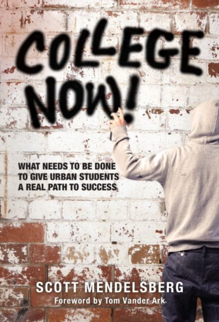 College Now  What Needs to be Done to Give Urban Students a Real Path to Success