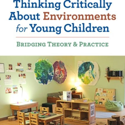Thinking Critically About Environments for Young  Bridging Theory and Practice
