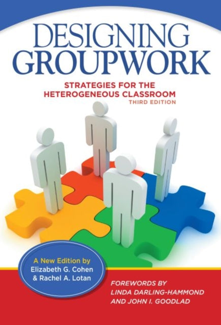 Designing Groupwork: Strategies for the Heterogeneous Classroom