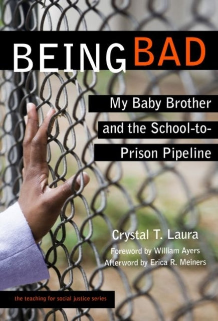 Being Bad  My Baby Brother and the SchooltoPrison Pipeline