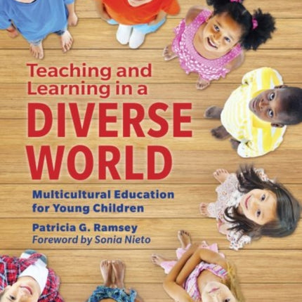 Teaching and Learning in a Diverse World: Multicultural Education for Young Children