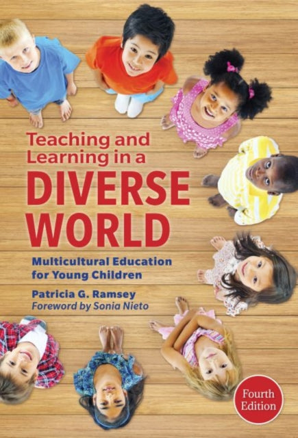 Teaching and Learning in a Diverse World: Multicultural Education for Young Children